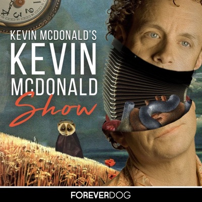 Kevin McDonald's Kevin McDonald Show Kevin McDonald's Kevin McDonald Show