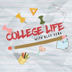 College Life with Kley Vera