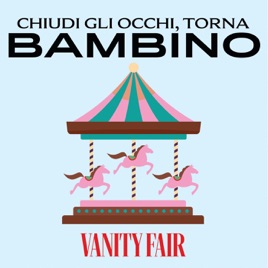 Chiudi Gli Occhi Torna Bambino On Apple Podcasts