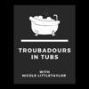 Troubadours in Tubs artwork