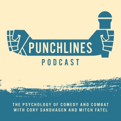 Punchlines Podcast: The Psychology of Comedy And Combat.