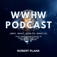 WWHW: Why, What, How-To, What-If podcast