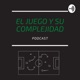 El Juego y su Complejidad Ep4: Metodologías de Entrenamiento