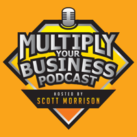 Multiply Your Business Podcast podcast