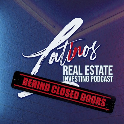 Latinos In Real Estate Investing Podcast