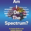 Am I On The Spectrum?  An Aspies Guide To the Autistic Spectrum Iam on it and so are you! artwork