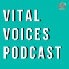 Vital Voices Podcast artwork