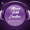 Movies With Emotion Podcast artwork
