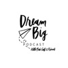 Podcast - Dream Big Framework artwork