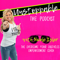 Unstoppable - The Podcast with Nicole Isler podcast