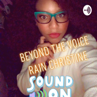 Behind the voice with rain christine podcast