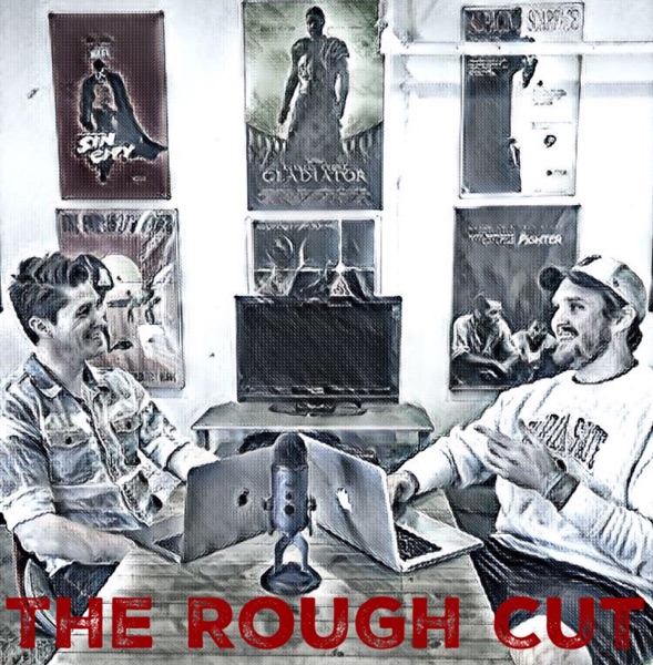 The Rough Cut â€“ Podcast â€“ Podtail