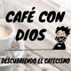 Café con Dios. Descubriendo el Catecismo con Patxi Bronchalo