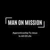 Man On Mission - Apprenticeship To Jesus In All Of Life artwork