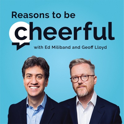 Reasons to be Cheerful with Ed Miliband and Geoff Lloyd Reasons to be Cheerful with Ed Miliband and Geoff Lloyd