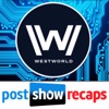 Westworld: Post Show Recap with Josh Wigler & Jo Garfein artwork