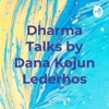 Dharma Talks by Dana Kojun Lederhos artwork