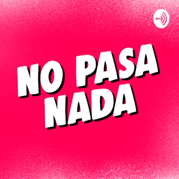 No Pasa Nada