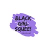 Black Girl Squee! artwork