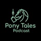 Pony Tales Podcast