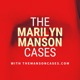 The Marilyn Manson Cases