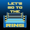 Let's Go to the Ring! artwork