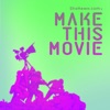 Make This Movie: A Filmmaking Series artwork