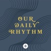 Our Daily Rhythm artwork