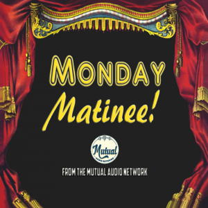 Monday Matinee podcast