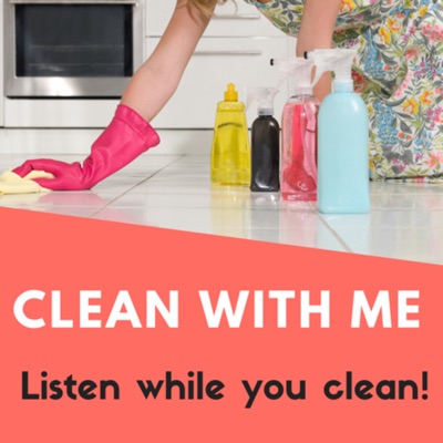 Clean With Me Clean With Me