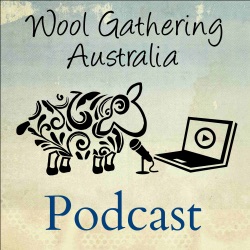 Wool Gathering Australia Podcast