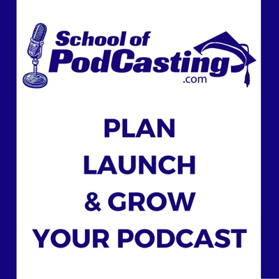 School of Podcasting School of Podcasting
