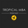 The Tropical MBA Podcast - Entrepreneurship, Travel, and Lifestyle artwork