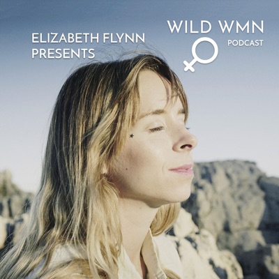 WILD WMN PODCAST WILD WMN PODCAST