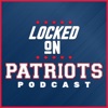 Locked On Patriots - Daily Podcast On The New England Patriots artwork