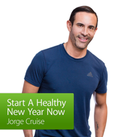 Start A Healthy New Year Now with Jorge Cruise podcast