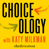 Choiceology with Katy Milkman - Charles Schwab