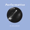 Performative- An arts podcast artwork