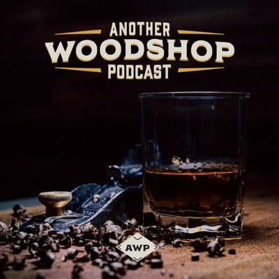 Another Woodshop Podcast Another Woodshop Podcast