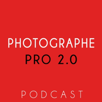 Podcast Photographe Pro 2.0