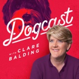 Dogcast with Clare Balding podcast episode