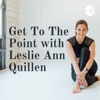 Get To The Point with Leslie Ann Quillen artwork