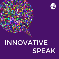 Innovative Speak podcast