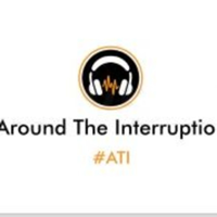 Around The Interruption podcast