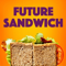 Future Sandwich