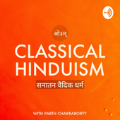 Classical Hinduism - सनातन वैदिक धर्म - Parth Chakraborty