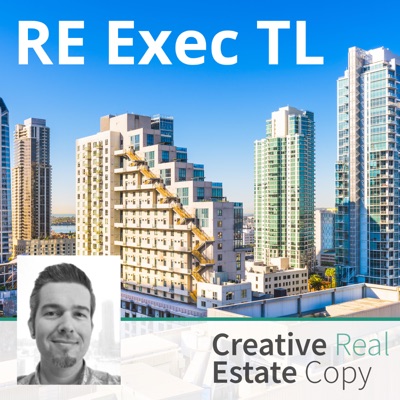 RE EXEC TL | Real Estate Executive Thought Leadership Podcast RE EXEC TL | Real Estate Executive Thought Leadership Podcast