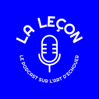 La Leçon, le podcast sur l'art d'échouer podcast