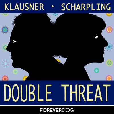Double Threat with Julie Klausner & Tom Scharpling Double Threat with Julie Klausner & Tom Scharpling