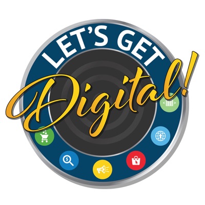Let's Get Digital! | Digital Marketing Podcast | ROI Revolution Let's Get Digital! | Digital Marketing Podcast | ROI Revolution